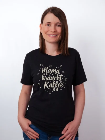 Mama Braucht Kaffee T-Shirt - Danke Mama