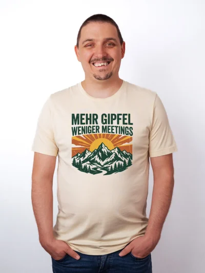 Mehr Gipfel und weniger mettings T-Shirt - Alltag